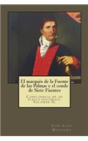 El marqu�s de la Fuente de las Palmas y el conde de Siete Fuentes
