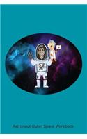 Astronaut Outer Space Workbook: Funny Astronaut With Cat Galaxy Kids Activity Book