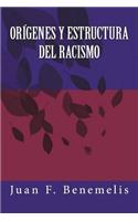 Orígenes y Estructura del Racismo