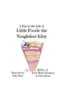 Day in the Life of Little Foosie the Naughtiest Kitty