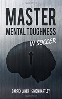 Master Mental Toughness In Soccer