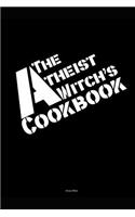 The Atheist Witch's Cookbook