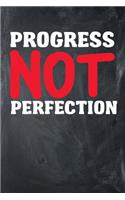 Progress Not Perfection