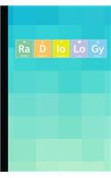 Radiology: Radiology Periodic Elements Graduate Journal Notebook for Notes or Journaling Also Clinical Studies for Students