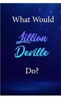 What Would Lillian Deville Do?: Lillian Deville Journal Diary Notebook