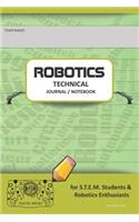 Robotics Technical Journal Notebook for Teams - For Stem Students & Robotics Enthusiasts: Build Ideas, Code Plans, Parts List, Troubleshooting Notes, Competition Results, Avo Do Plain
