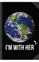 I'm with Her Mother Earth Journal Notebook: Blank Lined Ruled for Writing 6x9 120 Pages