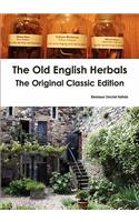 The Old English Herbals - The Original Classic Edition