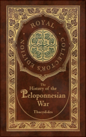 History of the Peloponnesian War (Royal Collector's Edition) (Case Laminate Hardcover with Jacket)