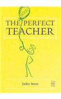 The (Practically) Perfect Teacher