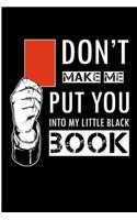 Don't Make Me Put You Into My Little Black Book: Soccer Referee Blank Lined Note Book