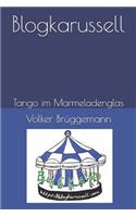 Tango Im Marmeladenglas: Blogkarussell