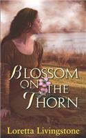 Blossom on the Thorn: (3 Out of Time)