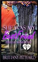 She Was My Best Friend: Terri & Shardette(4 She Was My Best Friend)