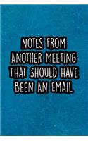 Notes from Another Meeting That Should Have Been an Email