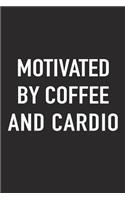 Motivated by Coffee and Cardio