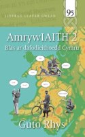 Llyfrau Llafar Gwlad: AmrywIAITH 2 - Blas Pellach ar Dafodieithoedd