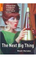 The Next Big Thing
