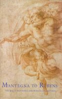 Mantegna to Rubens: The Weld-Blundell Collection of Old Master Drawings