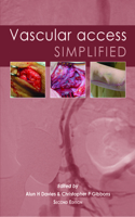 Vascular Access Simplified; Second Edition