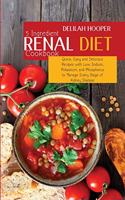 5 Ingredient Renal Diet Cookbook: Quick, Easy and Delicious Recipes with Low Sodium, Potassium, and Phosphorus to Manage Every Stage of Kidney Disease