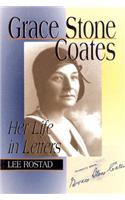 Grace Stone Coates: Her Life in Letters
