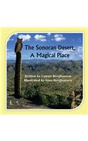 Sonoran Desert, A Magical Place