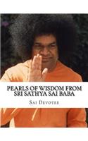 Pearls of Wisdom from Sri Sathya Sai Baba