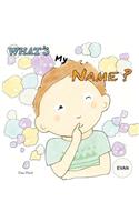 What's my name? EVAN