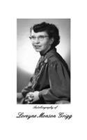 Autobiography of Loreyne Monson Grigg