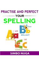 Practise and Perfect Your Spelling