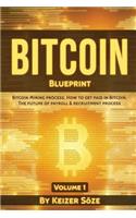 Bitcoin Blueprint: Bitcoin Book for Beginners: Bitcoin Blueprint, Bitcoin Technology, Bitcoin Beginners Guide