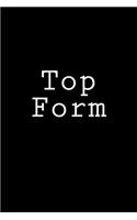 Top Form: Notebook, 150 lined pages, glossy softcover, 6 x 9