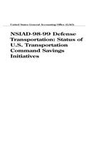 Nsiad9899 Defense Transportation: Status of U.S. Transportation Command Savings Initiatives