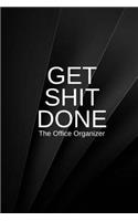 Get Shit Done The Office Organizer