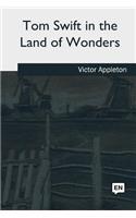 Tom Swift in the Land of Wonders