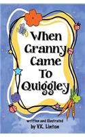 When Granny Came To Quiggley