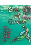 Sea of Green Colour Me!
