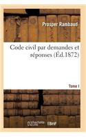 Code Civil Par Demandes Et Réponses T01