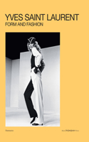 Yves Saint Laurent: Form and Fashion