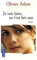 Je vais bien ne t'en fais pas