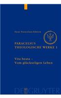 Theologische Werke, Band 1, Vita Beata - Vom Seligen Leben