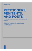 Petitioners, Penitents, and Poets: On Prayer and Praying in Second Temple Judaism(524 Beihefte zur Zeitschrift fur die Alttestamentliche Wissenschaft)