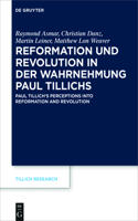 Reformation Und Revolution in Der Wahrnehmung Paul Tillichs