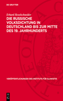 Die Russische Volksdichtung in Deutschland Bis Zur Mitte Des 19. Jahrhunderts