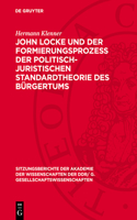 John Locke Und Der Formierungsprozess Der Politisch-Juristischen Standardtheorie Des Bürgertums