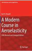 A Modern Course in Aeroelasticity