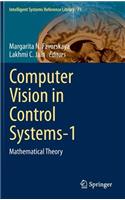 Computer Vision in Control Systems-1: Mathematical Theory(73 Intelligent Systems Reference Library)