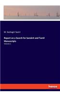 Report on a Search for Sanskrit and Tamil Manuscripts