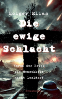 Die ewige Schlacht